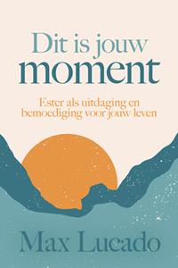Max Lucado Dit is jouw moment -   (ISBN: 9789033802829)