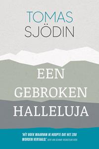 Tomas Sjödin Een gebroken halleluja -   (ISBN: 9789033803314)