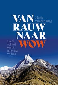 Marije van den Berg Van rauw naar wow -   (ISBN: 9789033803383)