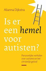 Alianna Dijkstra Is er een hemel voor autisten℃ -   (ISBN: 9789043530118)