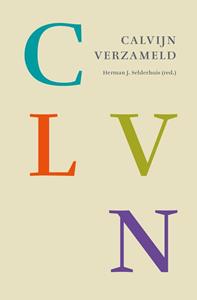 Herman J. Selderhuis Calvijn verzameld -   (ISBN: 9789043530828)
