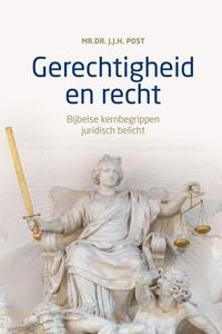 J.J.H. Post Gerechtigheid en recht -   (ISBN: 9789043532259)
