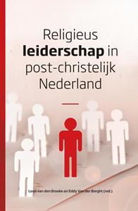 Eddy van der Borght, Leon van den Broeke Religieus leiderschap in post-christelijk Nederland -   (ISBN: 9789043532631)