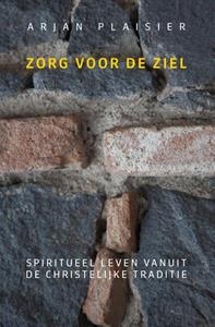 Arjan Plaisier Zorg voor de ziel -   (ISBN: 9789043532747)