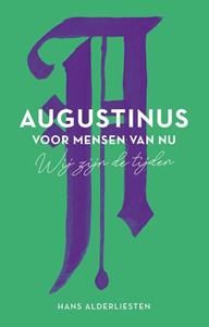 Hans Alderliesten Augustinus voor mensen van nu -   (ISBN: 9789043532761)