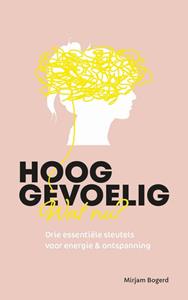 Mirjam Bogerd Hooggevoelig, wat nu℃ -   (ISBN: 9789043533348)