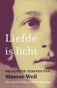 Simone Weil Liefde is licht -   (ISBN: 9789043533492)