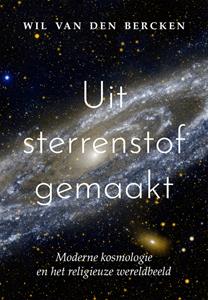 Wil van den Bercken Uit sterrenstof gemaakt -   (ISBN: 9789043533515)