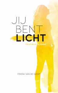 Frieda van de Geest Jij bent licht -   (ISBN: 9789043533744)