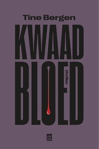 Tine Bergen Kwaad Bloed -   (ISBN: 9789464341300)