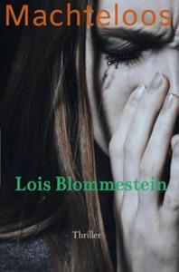 Lois Blommestein Machteloos -   (ISBN: 9789464486391)