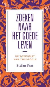 Stefan Paas Zoeken naar het goede leven℃ -   (ISBN: 9789043533850)