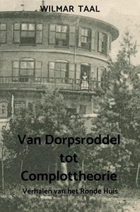 Wilmar Taal Van Dorpsroddel tot Complottheorie -   (ISBN: 9789464186598)