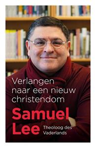 Samuel Lee Verlangen naar een nieuw christendom -   (ISBN: 9789043534314)