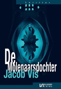 Jacob Vis De Molenaarsdochter -   (ISBN: 9789464491661)