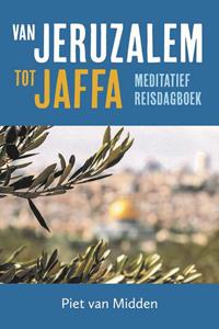 Piet van Midden Van Jeruzalem tot Jaffa -   (ISBN: 9789043535311)