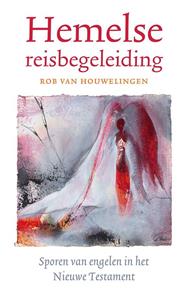 Rob van Houwelingen Hemelse reisbegeleiding -   (ISBN: 9789043535816)