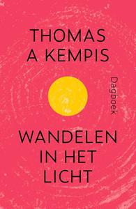 Thomas A Kempis Wandelen in het licht -   (ISBN: 9789043535878)