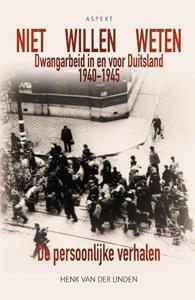 Henk van der Linden Niet willen weten -   (ISBN: 9789464249163)