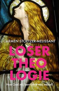 Carmen Stoetzer-Melissant Losertheologie -   (ISBN: 9789043536189)
