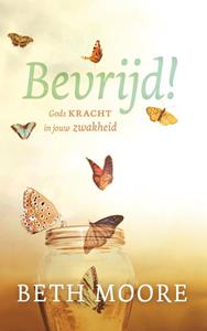Beth Moore, Evelyne Geijtenbeek-Gouw Bevrijd! -   (ISBN: 9789043536370)