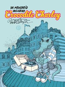 Victor Meijer Crocodile Charley -   (ISBN: 9789493109452)