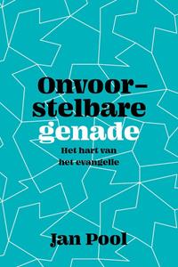 Jan Pool Onvoorstelbare genade -   (ISBN: 9789043536981)
