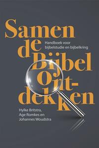 Age Romkes, Hylke Britstra, Johannes Woudstra Samen de Bijbel ontdekken -   (ISBN: 9789043537070)