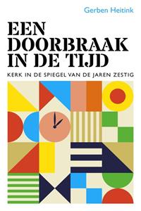 Gerben Heitink Een doorbraak in de tijd -   (ISBN: 9789043537377)