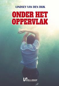Lindsey van den Dijk Onder het oppervlak -   (ISBN: 9789464493054)