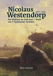 Wout Arentzen Nicolaus Westendorp (1773 – 1836) -   (ISBN: 9789464261103)