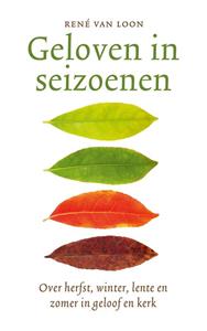 René van Loon Geloven in seizoenen -   (ISBN: 9789043537551)