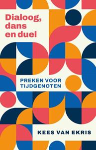 Kees van Ekris Dialoog, dans en duel -   (ISBN: 9789043537889)