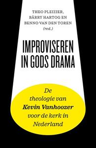 Bärry Hartog, Benno van den Toren, Theo Pleizier Improviseren in Gods drama -   (ISBN: 9789043538008)