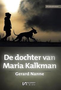 Gerard Nanne De dochter van Maria Kalkman -   (ISBN: 9789464494075)