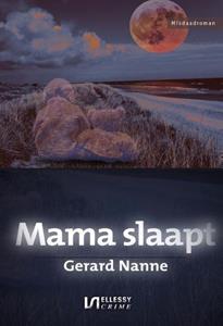 Gerard Nanne Mama slaapt -   (ISBN: 9789464495140)