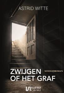 Astrid Witte Zwijgen of het graf -   (ISBN: 9789464495645)
