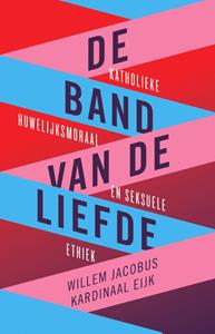 Willlem Jacobus Kardinaal Eijk De band van de liefde -   (ISBN: 9789043538473)