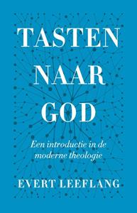 Evert Leeflang Tasten naar God -   (ISBN: 9789043538497)