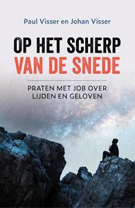 Johan Visser, Paul Visser Op het scherp van de snede -   (ISBN: 9789043538534)