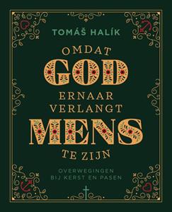Tomas Halik Omdat God ernaar verlangt mens te zijn -   (ISBN: 9789043538749)