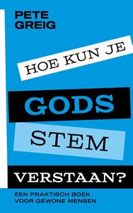 Pete Greig Hoe kun je Gods stem verstaan℃ -   (ISBN: 9789043538879)