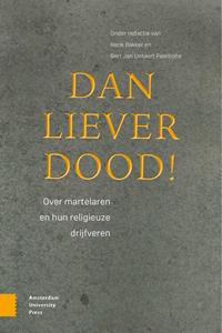 Bert Jan Lietaert Peerbolte, Henk Bakker Dan liever dood! -   (ISBN: 9789048555659)
