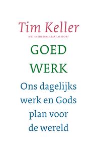 Tim Keller Goed werk -   (ISBN: 9789051947274)