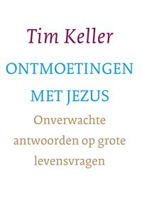 Tim Keller Ontmoetingen met Jezus -   (ISBN: 9789051947281)