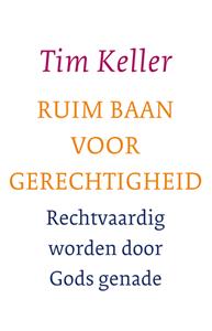 Tim Keller Ruim baan voor gerechtigheid -   (ISBN: 9789051947328)