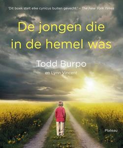 Lynn Vincent, Todd Burpo De jongen die in de hemel was -   (ISBN: 9789058041609)