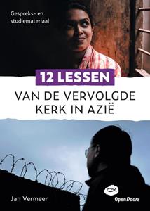 Jan Vermeer 12 lessen van de vervolgde kerk in Azië -   (ISBN: 9789058041913)