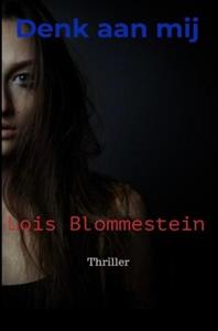 Lois Blommestein Denk aan mij -   (ISBN: 9789464655834)