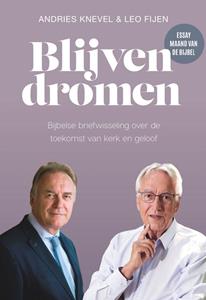 Andries Knevel, Leo Fijen Blijven dromen -   (ISBN: 9789065395375)